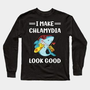 I Make Chlamydia Look Good Long Sleeve T-Shirt